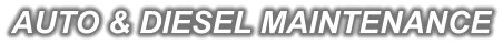 AUTO & DIESEL MAINTENANCE